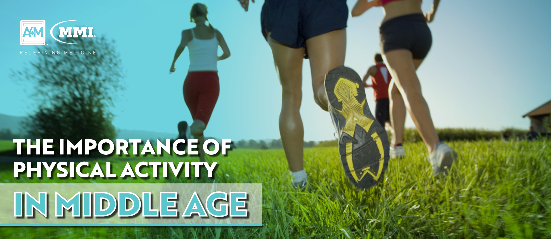The Importance of Physical Activity in Middle Age • A4M Blog