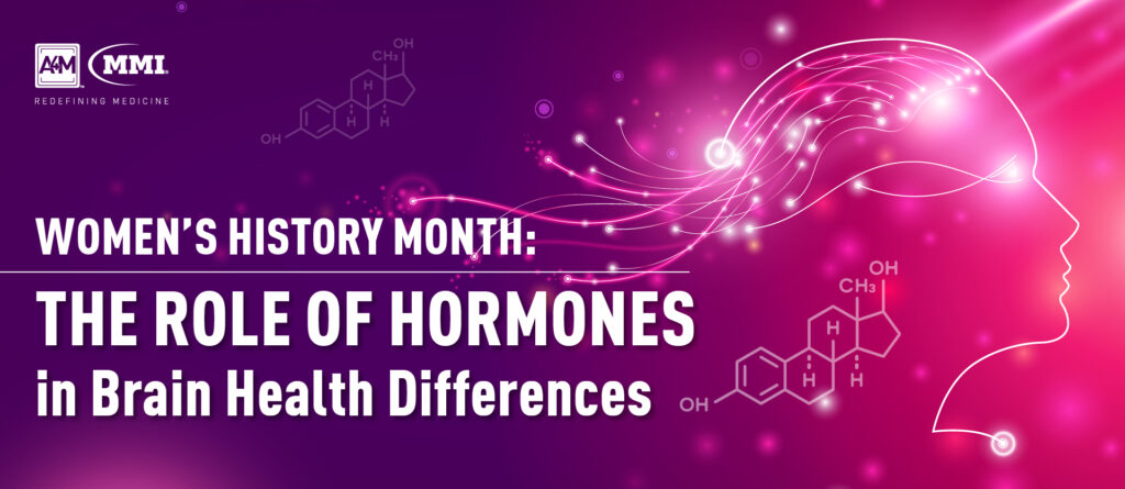 Women’s History Month The Role Of Hormones In Brain Health Differences