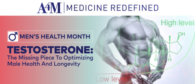 Men’s Health Month Testosterone: The Missing Piece To Optimizing Male Health And Longevity