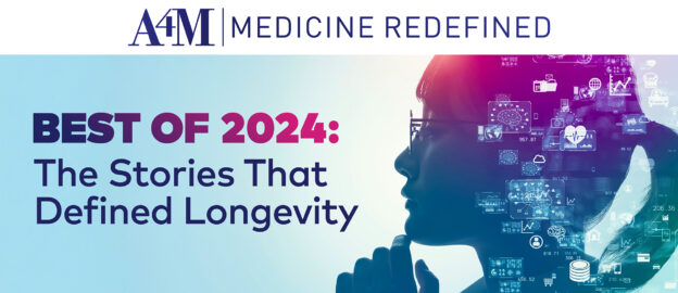 Best Of 2024: A4M Recaps The Top Longevity Developments In 2024