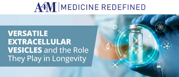 Versatile Extracellular Vesicles and the Role They Play in Longevity