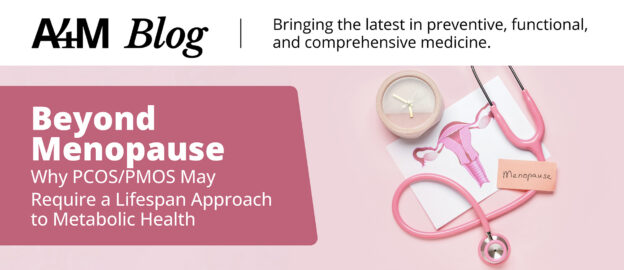 Why PCOS/PMOS May Require a Lifespan Approach to Metabolic Health